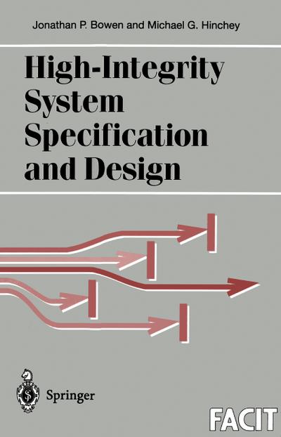 High-Integrity System Specification and Design - Michael G. Hinchey