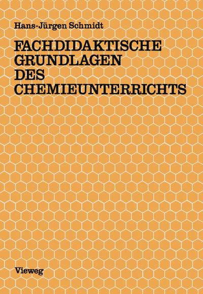 Fachdidaktische Grundlagen des Chemieunterrichts - Hans-Jürgen Schmidt