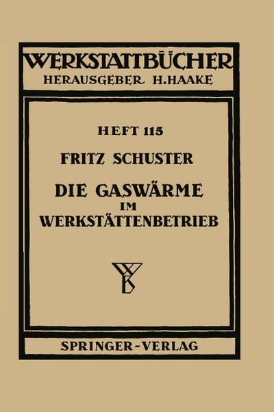 Die Gaswärme im Werkstättenbetrieb - F. Schuster