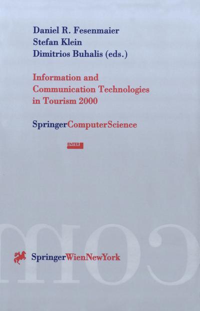 Information and Communication Technologies in Tourism 2000 : Proceedings of the International Conference in Barcelona, Spain, 2000 - Daniel R. Fesenmaier