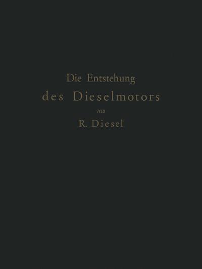 Die Entstehung des Dieselmotors - Rudolf Diesel