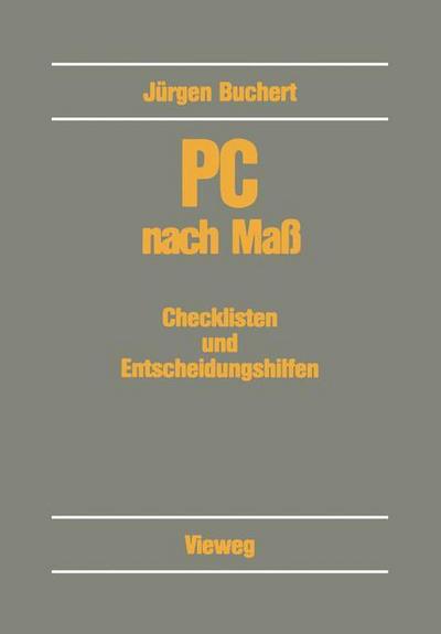 PC nach Maß : Checklisten und Entscheidungshilfen - Jürgen Buchert