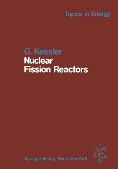 Nuclear Fission Reactors : Potential Role and Risks of Converters and Breeders - Günther Kessler