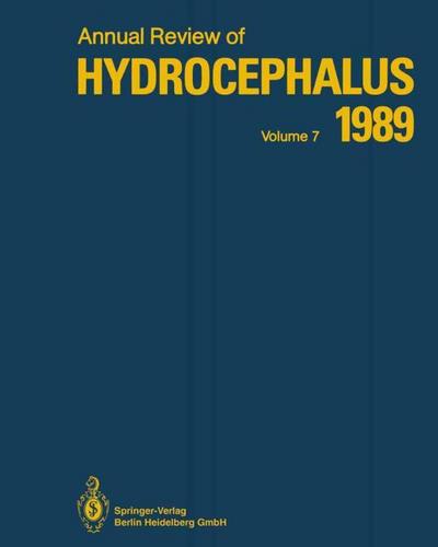 Annual Review of Hydrocephalus : Volume 7 1989 - Satoshi Matsumoto