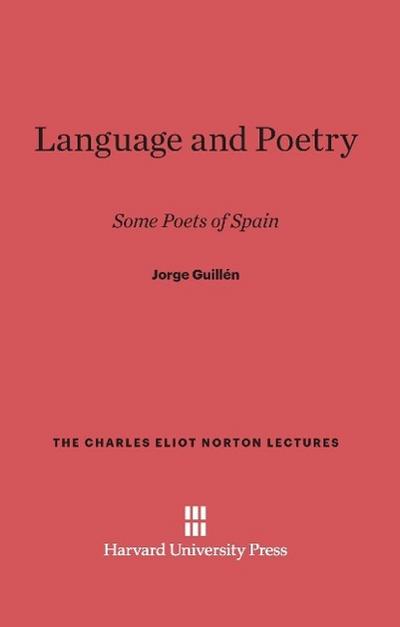 Language and Poetry : Some Poets of Spain - Jorge Guillén