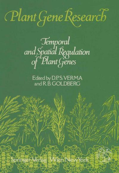 Temporal and Spatial Regulation of Plant Genes - Robert B. Goldberg