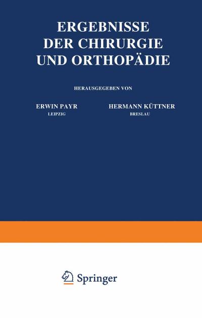 Ergebnisse der Chirurgie und Orthopädie : Zwanzigster Band - Hermann Küttner