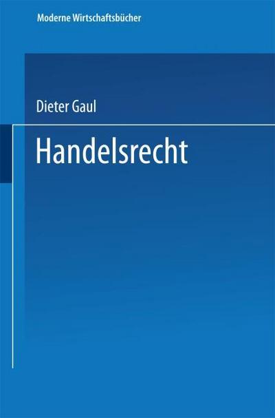 Handelsrecht - Dieter Gaul