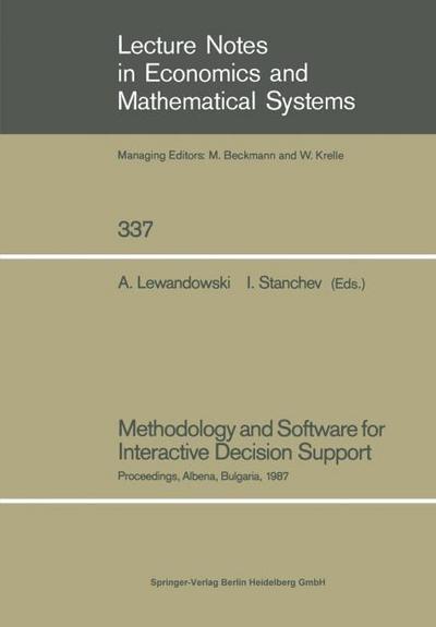 Methodology and Software for Interactive Decision Support : Proceedings of the International Workshop Held in Albena, Bulgaria, October 19¿23, 1987 - Ivan Stanchev