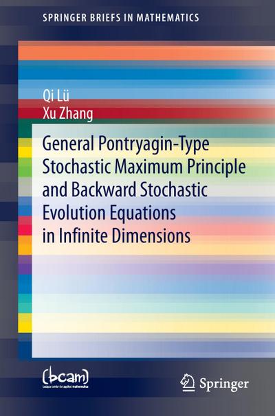 General Pontryagin-Type Stochastic Maximum Principle and Backward Stochastic Evolution Equations in Infinite Dimensions - Xu Zhang