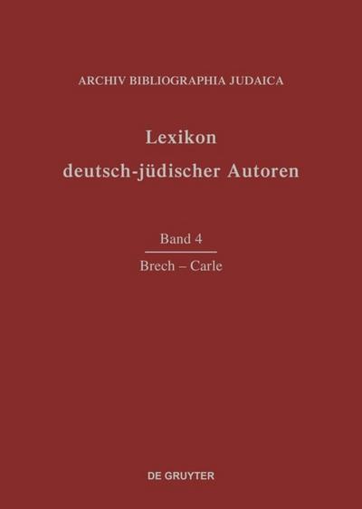 Lexikon deutsch-jüdischer Autoren Brech - Carle - Archiv Bibliographia Judaica e.V.