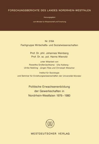 Politische Erwachsenenbildung der Gewerkschaften in Nordrhein-Westfalen 1976 ¿ 1980 - Johannes Weinberg