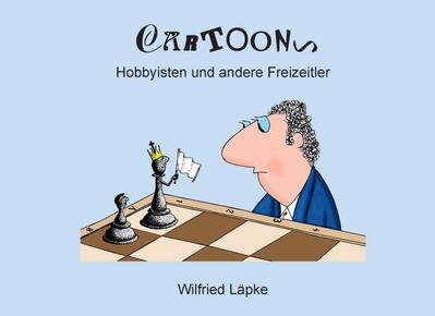 Cartoons : Hobbyisten und andere Freizeitler - Wilfried Läpke