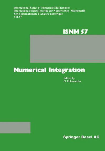 Numerical Integration : Proceedings of the Conference Held at the Mathematisches Forschungsinstitut Oberwolfach, October 4¿10, 1981 - Hämmerlin