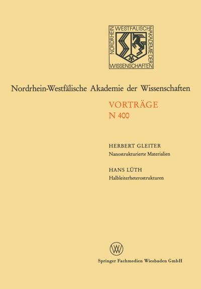 Nanostrukturierte Materialien / Halbleiterheterostrukturen: große Möglichkeiten für die Mikroelektronik und die Grundlagenforschung - Hans Lüth