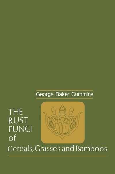 The Rust Fungi of Cereals, Grasses and Bamboos - George B. Cummins