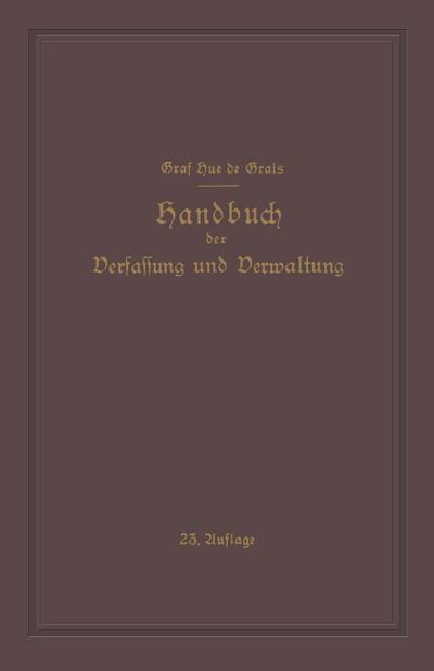 Handbuch der Verfassung und Verwaltung in Preussen und dem Deutschen Reiche - Robert Hue De Grais