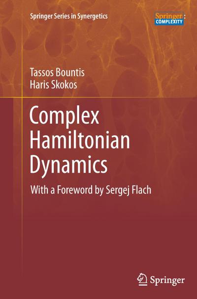 Complex Hamiltonian Dynamics - Haris Skokos