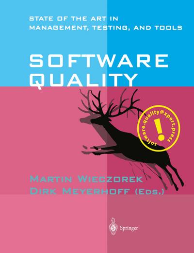 Software Quality : State of the Art in Management, Testing, and Tools - Dirk Meyerhoff