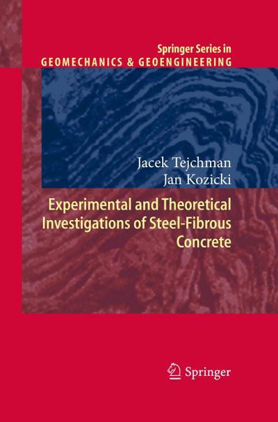 Experimental and Theoretical Investigations of Steel-Fibrous Concrete - Jan Kozicki