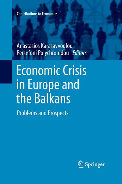 Economic Crisis in Europe and the Balkans : Problems and Prospects - Persefoni Polychronidou