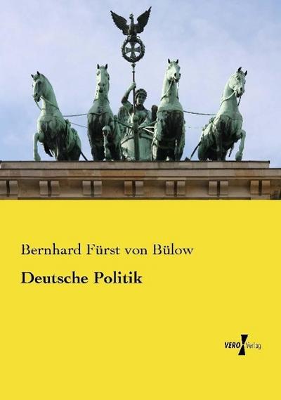 Deutsche Politik - Bernhard Fürst von Bülow