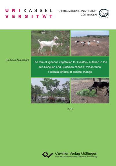 The role of ligneous vegetation for livestock nutrition in the sub-Sahelian and Sudanian zones of West Africa: Potential effects of climate change - Nouhoun Zampaligre