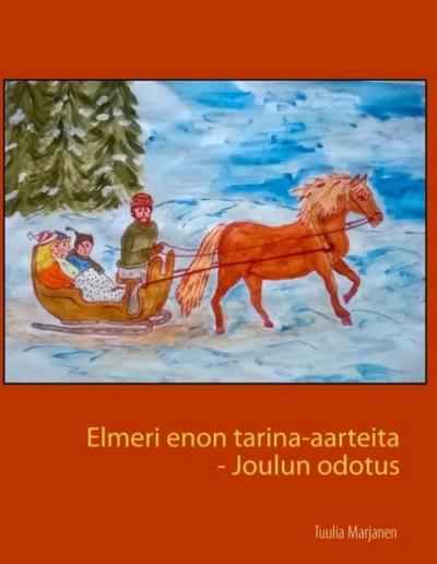 Elmeri enon tarina-aarteita : Joulun odotus - Tuulia Marjanen