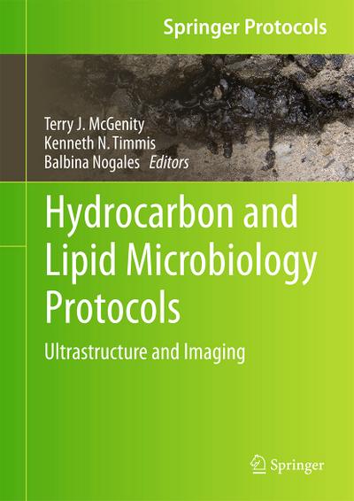 Hydrocarbon and Lipid Microbiology Protocols : Ultrastructure and Imaging - Terry J. McGenity