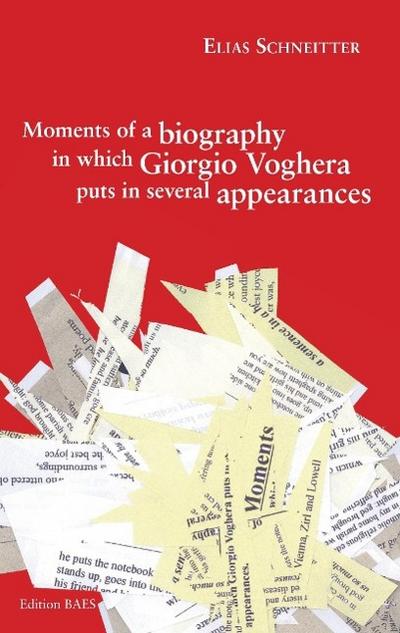 Moments of a biography in which Giorgio Voghera puts in several appearances. - Elias Schneitter