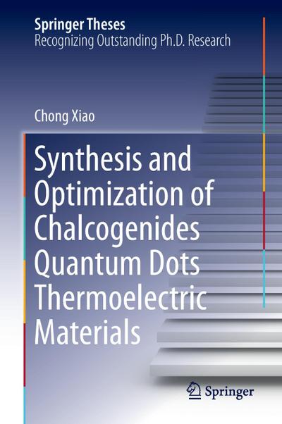 Synthesis and Optimization of Chalcogenides Quantum Dots Thermoelectric Materials - Chong Xiao