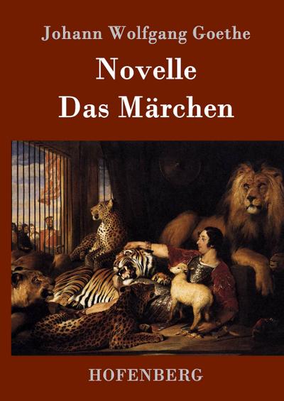 Novelle / Das Märchen - Johann Wolfgang Goethe