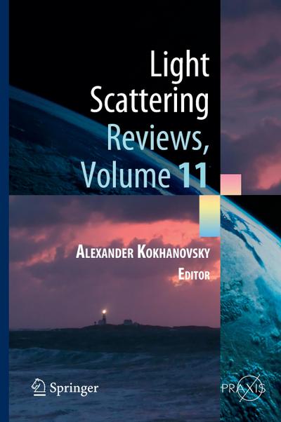 Light Scattering Reviews, Volume 11 : Light Scattering and Radiative Transfer - Alexander Kokhanovsky