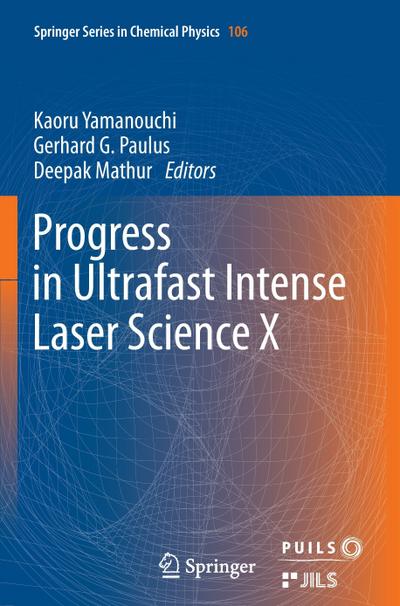 Progress in Ultrafast Intense Laser Science : Volume X - Kaoru Yamanouchi