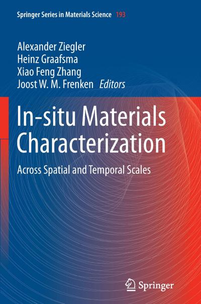 In-situ Materials Characterization : Across Spatial and Temporal Scales - Alexander Ziegler