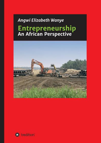 Entrepreneurship : An African Perspective - Angwi Elizabeth Wanye