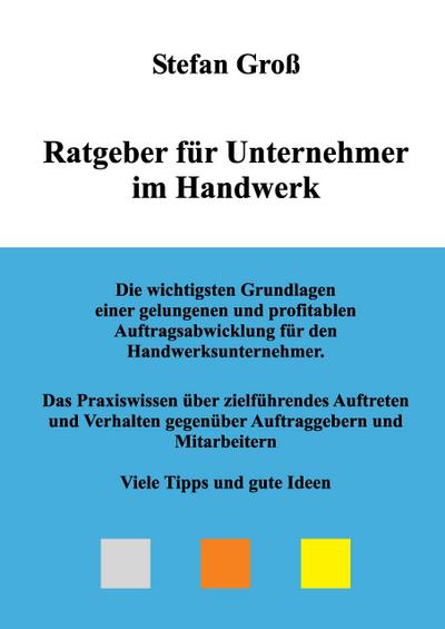 Ratgeber für Unternehmer im Handwerk - Stefan Groß