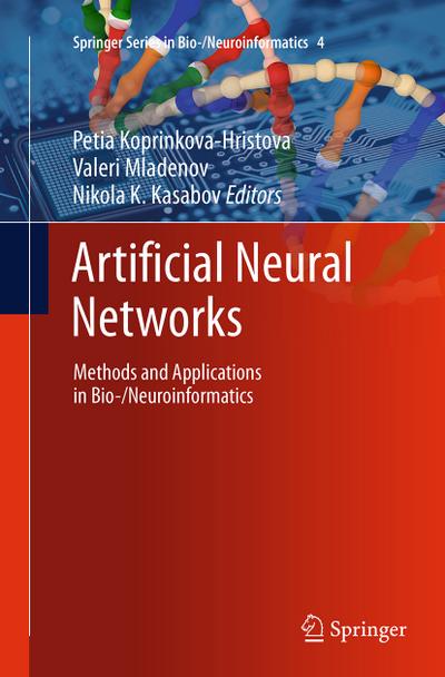 Artificial Neural Networks : Methods and Applications in Bio-/Neuroinformatics - Petia Koprinkova-Hristova