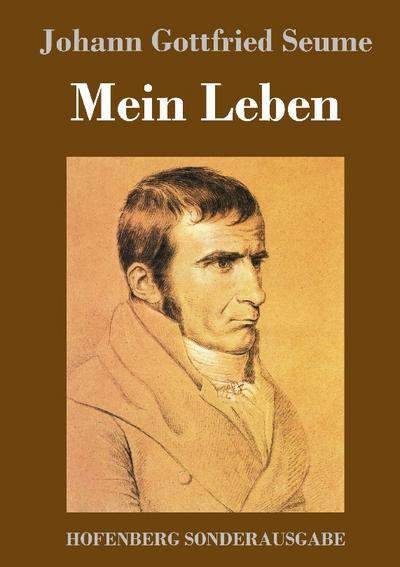 Mein Leben - Johann Gottfried Seume