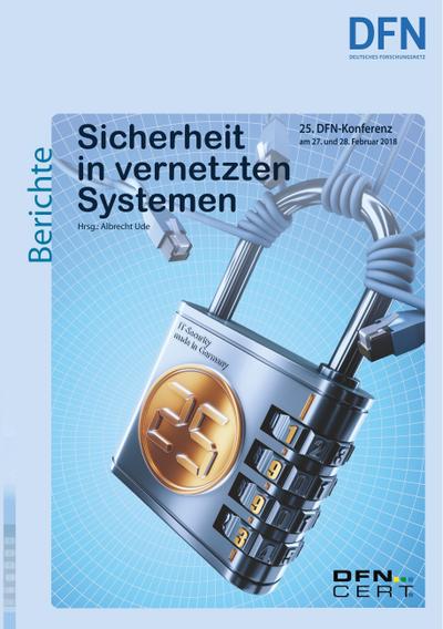 Sicherheit in vernetzten Systemen : 25. DFN-Konferenz - Albrecht Ude