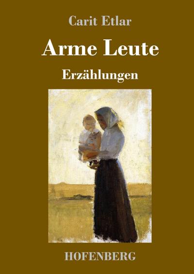 Arme Leute : Erzählungen - Carit Etlar