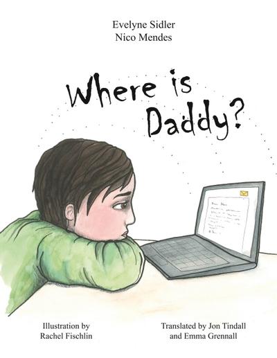 Where is Daddy? - Evelyne Sidler