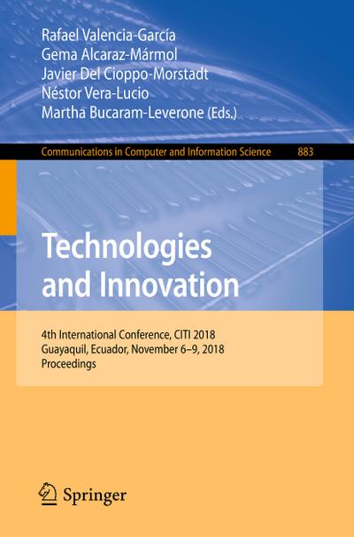 Technologies and Innovation : 4th International Conference, CITI 2018, Guayaquil, Ecuador, November 6-9, 2018, Proceedings - Rafael Valencia-García