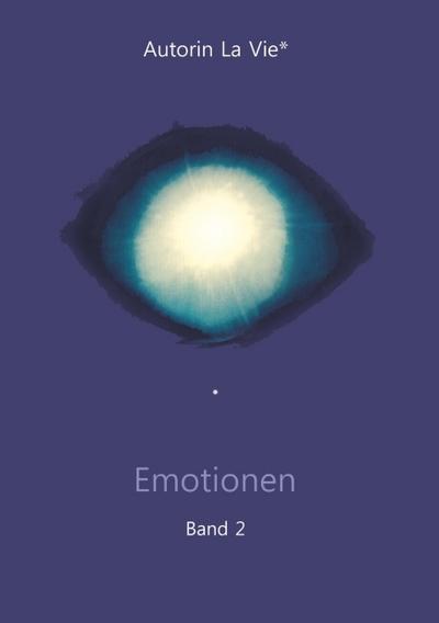Emotionen (Band 2) : Orakelbuch der Emotionen - La Vie