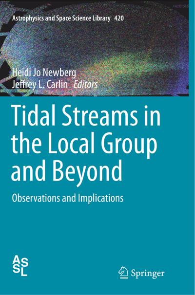 Tidal Streams in the Local Group and Beyond : Observations and Implications - Jeffrey L. Carlin