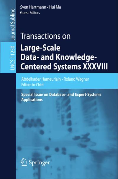 Transactions on Large-Scale Data- and Knowledge-Centered Systems XXXVIII : Special Issue on Database- and Expert-Systems Applications - Abdelkader Hameurlain