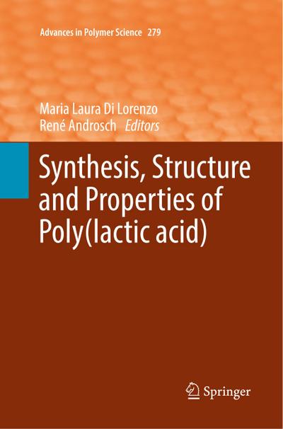 Synthesis, Structure and Properties of Poly(lactic acid) - René Androsch