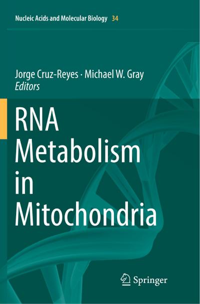 RNA Metabolism in Mitochondria - Michael W. Gray