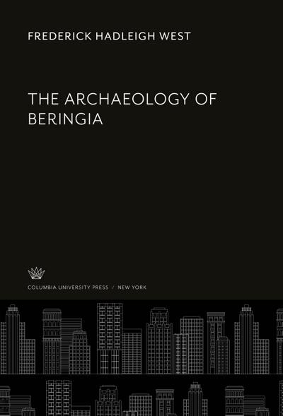 The Archaeology of Beringia - Frederick Hadleigh West