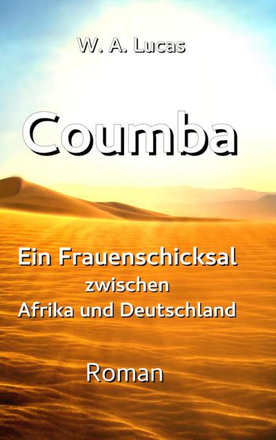 Coumba : Ein Frauenschicksal zwischen Afrika und Deutschland - Werner Albert Lucas